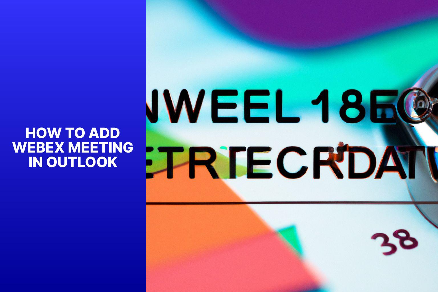StepbyStep Guide Add Webex Meeting in Outlook
