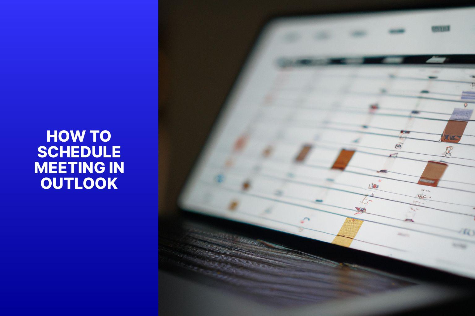 Master The Art Of Scheduling Meetings In Outlook A Complete Guide